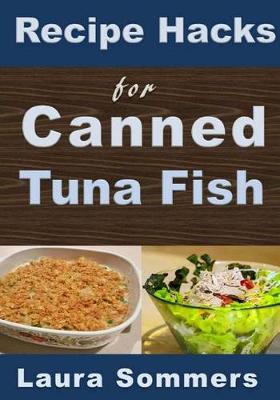 Book cover for Recipe Hacks for Canned Tuna Fish