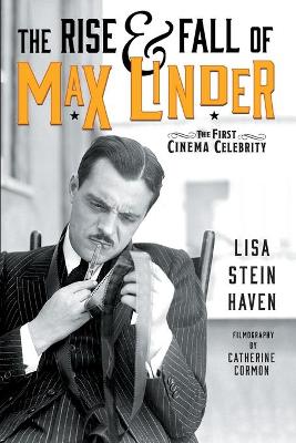 Cover of The Rise & Fall of Max Linder