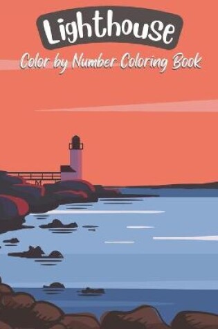 Cover of Lighthouse Color by Number Coloring Book