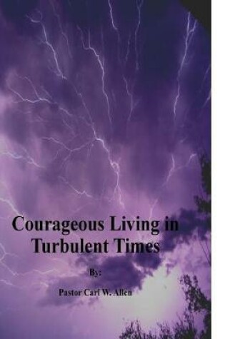 Cover of Courageous Living in Turbulent Times
