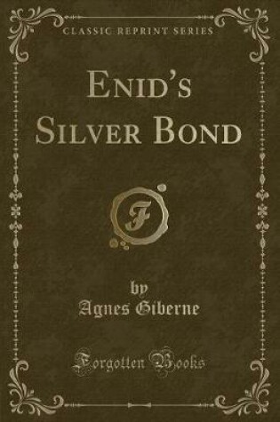 Cover of Enid's Silver Bond (Classic Reprint)