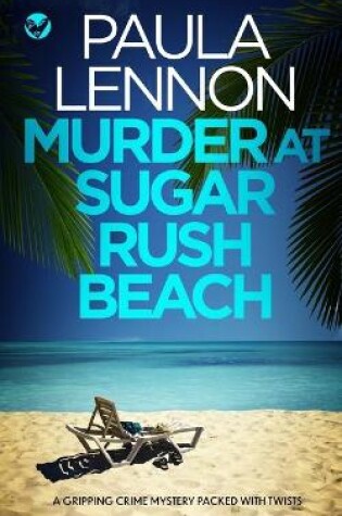 Cover of MURDER AT SUGAR RUSH BEACH a gripping crime mystery packed with twists