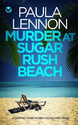 Cover of MURDER AT SUGAR RUSH BEACH a gripping crime mystery packed with twists