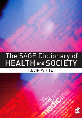 Book cover for The SAGE Dictionary of Health and Society