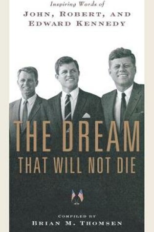 Cover of The Dream That Will Not Die