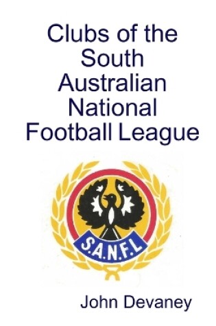 Cover of Clubs of the South Australian National Football League