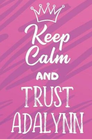 Cover of Keep Calm And Trust Adalynn