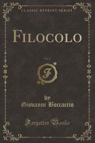 Cover of Filocolo, Vol. 2 (Classic Reprint)