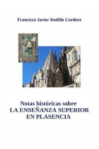 Cover of Notas historicas sobre la ensenanza superior en Plasencia