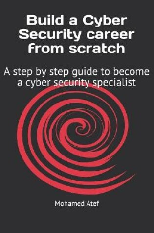 Cover of Build a Cyber Security Career from Scratch