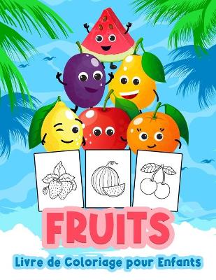 Book cover for Fruits Livre de Coloriage pour Enfants