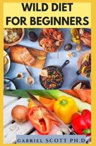 Cover of Wild Diet for Beginners