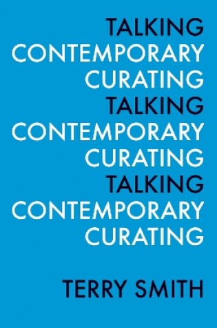 Cover of Talking Contemporary Curating