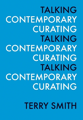 Book cover for Talking Contemporary Curating