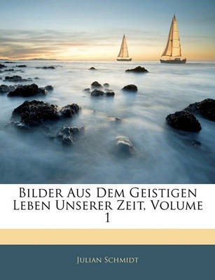 Book cover for Bilder Aus Dem Geistigen Leben Unserer Zeit