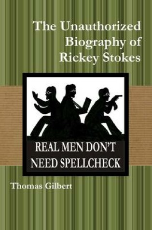 Cover of The Unauthorized Biography of Rickey Stokes