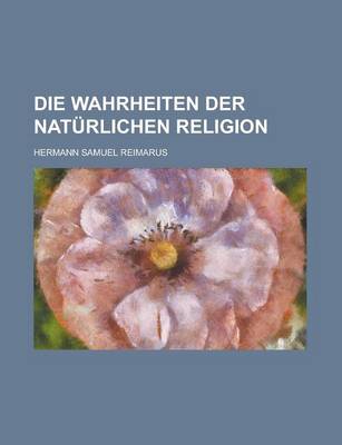 Book cover for Die Wahrheiten Der Naturlichen Religion