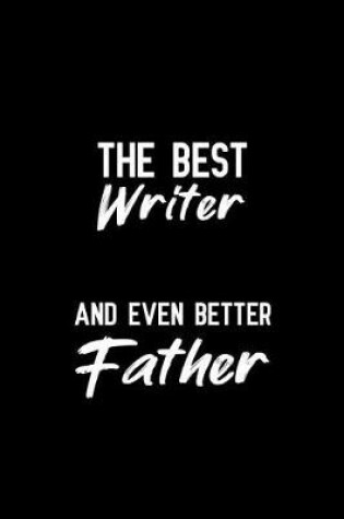 Cover of The Best Writer And Even Better Father