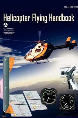 Cover of Helicopter Flying Handbook. Faa 8083-21a (2012 Revision)