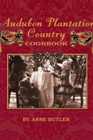 Cover of Audubon Plantation Country Cookbook