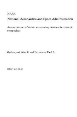 Cover of An Evaluation of Strain Measuring Devices for Ceramic Composites