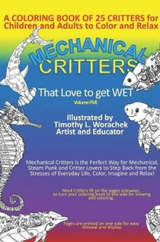 Cover of Mechanical Critters That Love to Get Wet