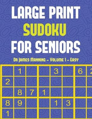 Book cover for Large Print Sudoku for Seniors (Easy) Vol 1