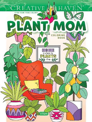 Cover of Creative Haven Plant Mom Coloring Book