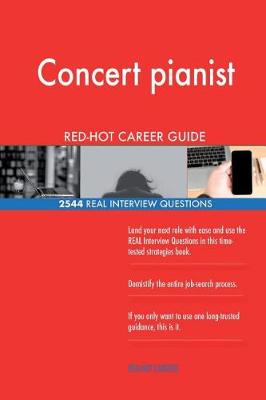 Book cover for Concert pianist RED-HOT Career Guide; 2544 REAL Interview Questions