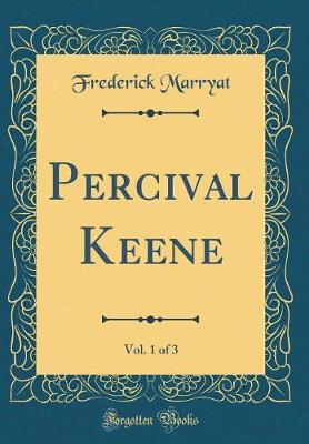 Book cover for Percival Keene, Vol. 1 of 3 (Classic Reprint)