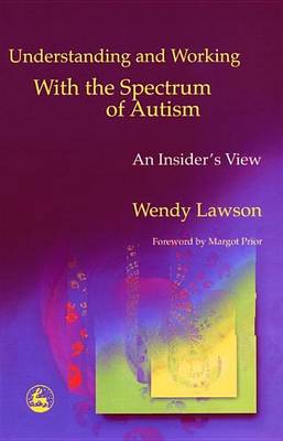 Book cover for Understanding and Working with the Spectrum of Autism