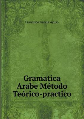 Book cover for Gramatica Arabe Método Teórico-practico