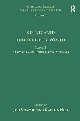 Cover of Volume 2, Tome II: Kierkegaard and the Greek World - Aristotle and Other Greek Authors