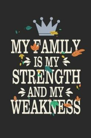 Cover of My Family Is My Strength And My Weakness