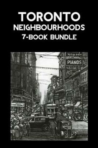 Cover of Toronto Neighbourhoods 7-Book Bundle