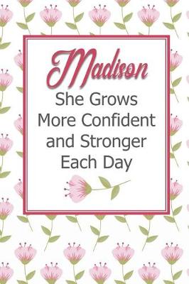 Book cover for Madison She Grows More Confident and Stronger Each Day