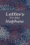 Book cover for Letters to My Nephew