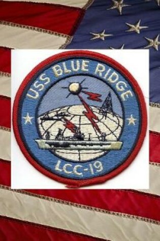 Cover of U S Navy Amphibious Command Ship USS Blue Ridge (LCC 19) Crest Badge Patch Journal
