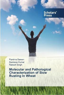 Book cover for Molecular and Pathological Characterization of Slow Rusting in Wheat