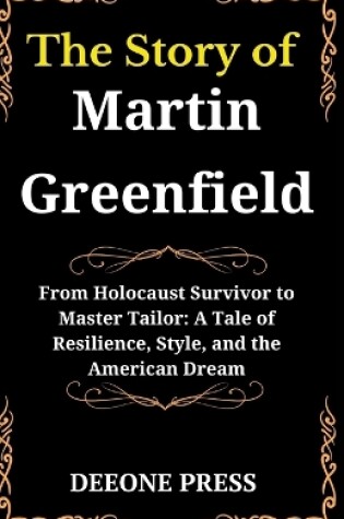 Cover of The Story of Martin Greenfield