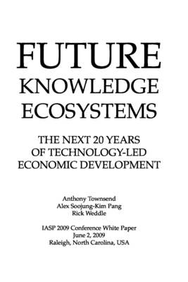 Book cover for Future Knowledge Ecosystems: The Next 20 Years of Technology-Led Economic Development