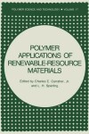 Book cover for Polymer Applications of Renewable-Resource Materials