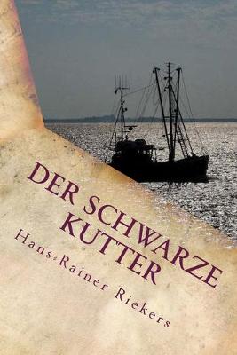 Book cover for DER SCHWARZE KUTTER - Die gefährliche Suche nach den unheimlichen Lichtern im Watt