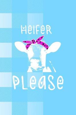 Book cover for Heifer Please