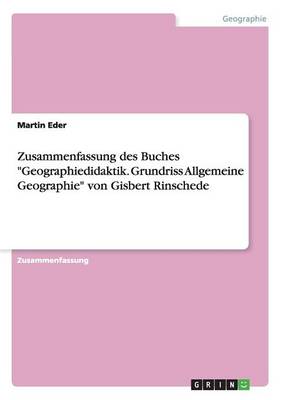 Book cover for Zusammenfassung des Buches Geographiedidaktik. Grundriss Allgemeine Geographie von Gisbert Rinschede
