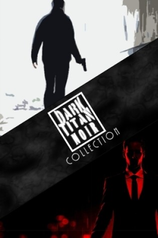Cover of Dark Titan Noir Collection