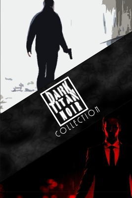 Book cover for Dark Titan Noir Collection