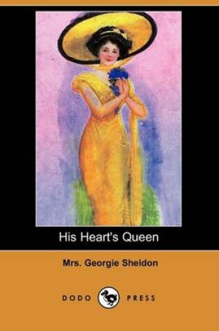 Cover of His Heart's Queen (Dodo Press)