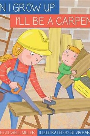 Cover of I'll Be a Carpenter