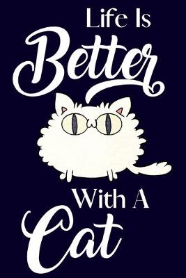 Book cover for Life Is Better With A Cat